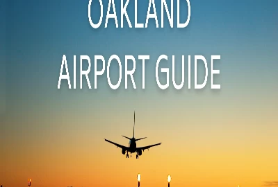 A Guide To Oakland International Airport